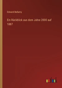 Ein Rückblick aus dem Jahre 2000 auf 1887