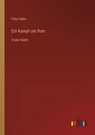 Ein Kampf um Rom: Erster Band