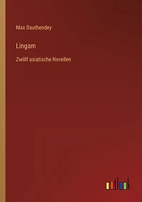 Lingam: Zwölf asiatische Novellen