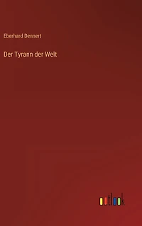 der Tyrann Welt