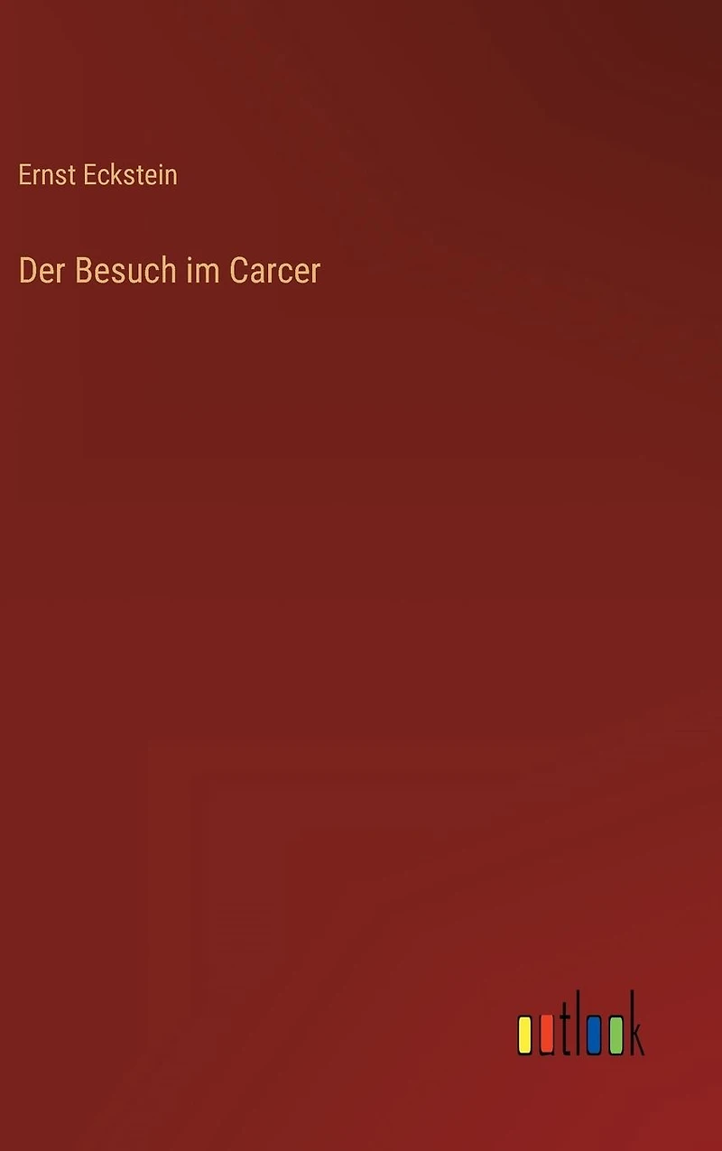 Der Besuch im Carcer