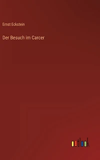 Der Besuch im Carcer
