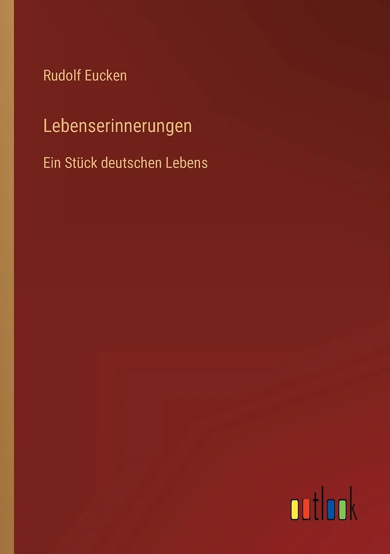 Lebenserinnerungen: Ein Stück deutschen Lebens