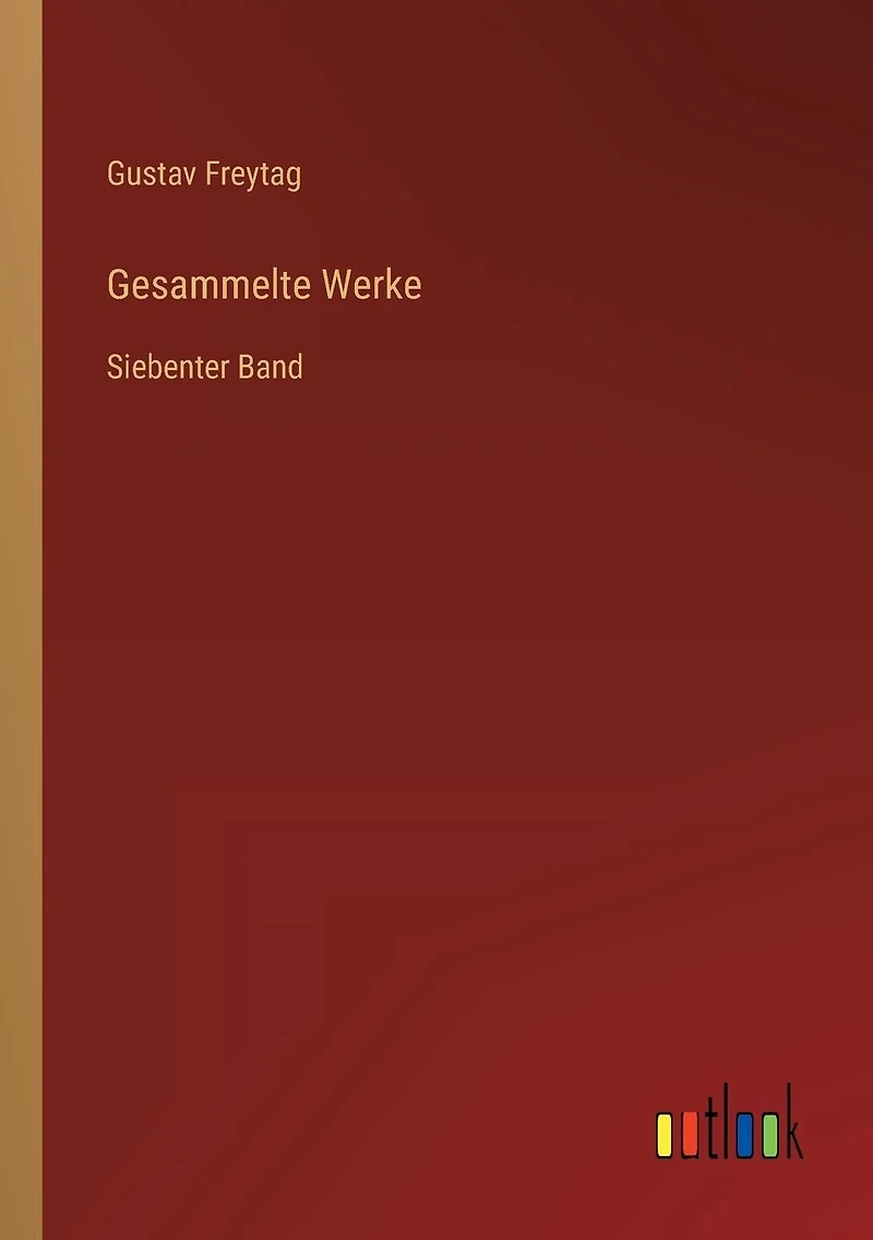 Gesammelte Werke: Siebenter Band