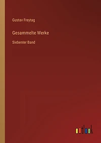 Gesammelte Werke: Siebenter Band