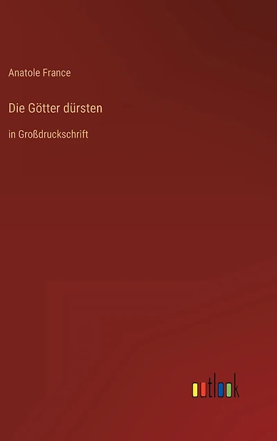 Die Götter dürsten: Großdruckschrift