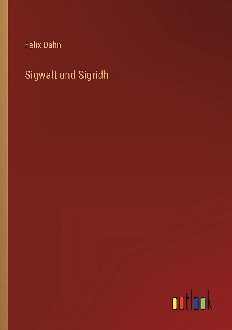 Sigwalt und Sigridh