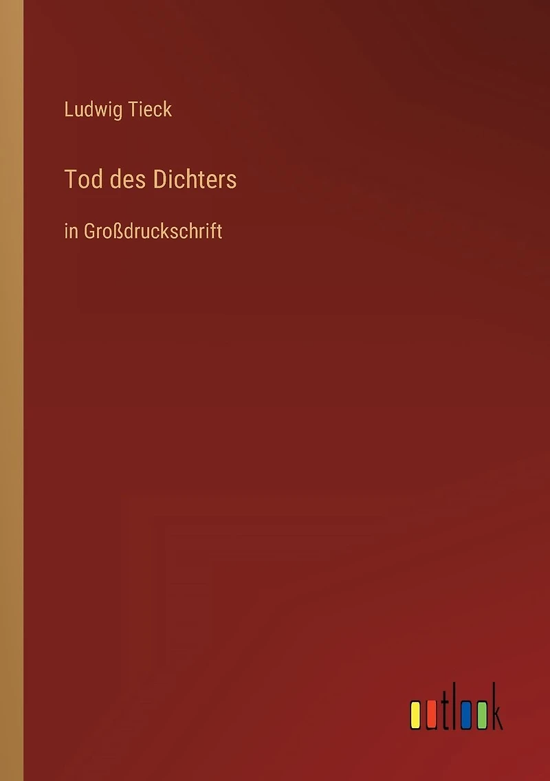 Tod des Dichters: Großdruckschrift