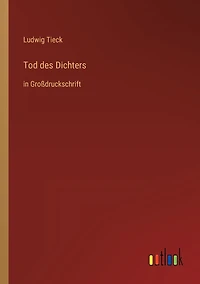 Tod des Dichters: Großdruckschrift