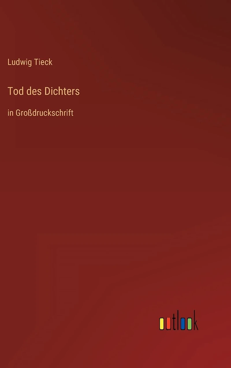 Tod des Dichters: Großdruckschrift