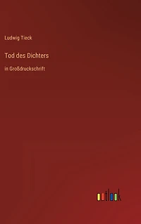 Tod des Dichters: Großdruckschrift