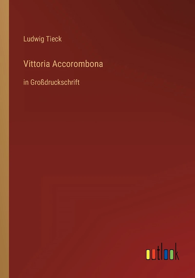 Vittoria Accorombona: Großdruckschrift