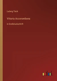 Vittoria Accorombona: Großdruckschrift