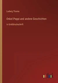 Onkel Peppi und andere Geschichten: Großdruckschrift