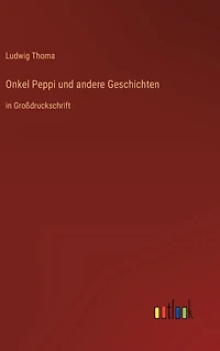 Onkel Peppi und andere Geschichten: Großdruckschrift