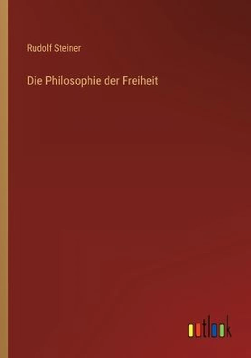 Die Philosophie der Freiheit