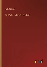 Die Philosophie der Freiheit