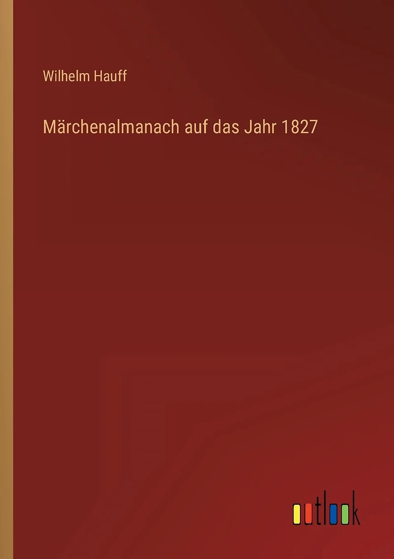 MÃ¯Â¿Â½rchenalmanach auf das Jahr 1827