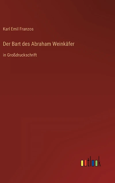 Der Bart des Abraham Weinkäfer: Großdruckschrift