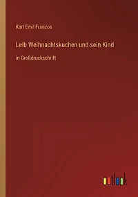 Leib Weihnachtskuchen und sein Kind: Großdruckschrift