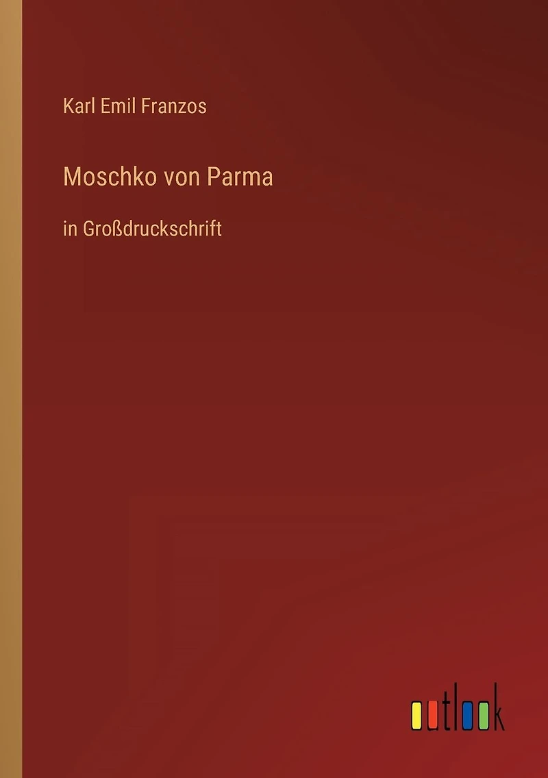Moschko von Parma: Großdruckschrift