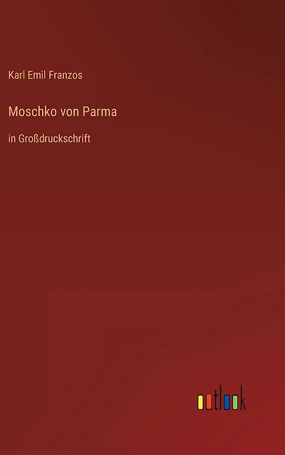 Moschko von Parma: Großdruckschrift