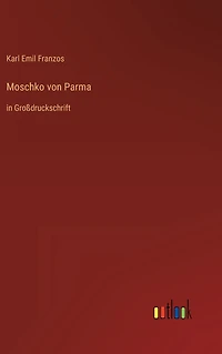 Moschko von Parma: Großdruckschrift