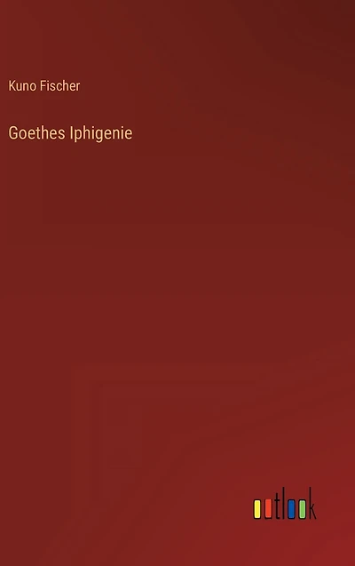 Goethes Iphigenie