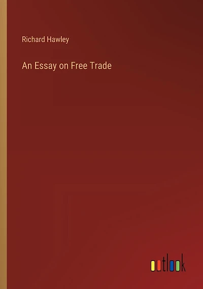An Essay on Free Trade