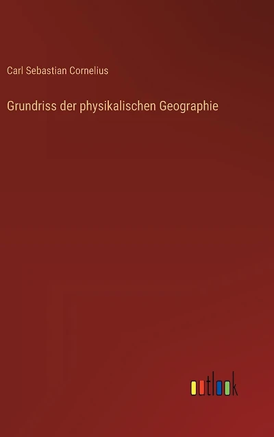 Grundriss der physikalischen Geographie