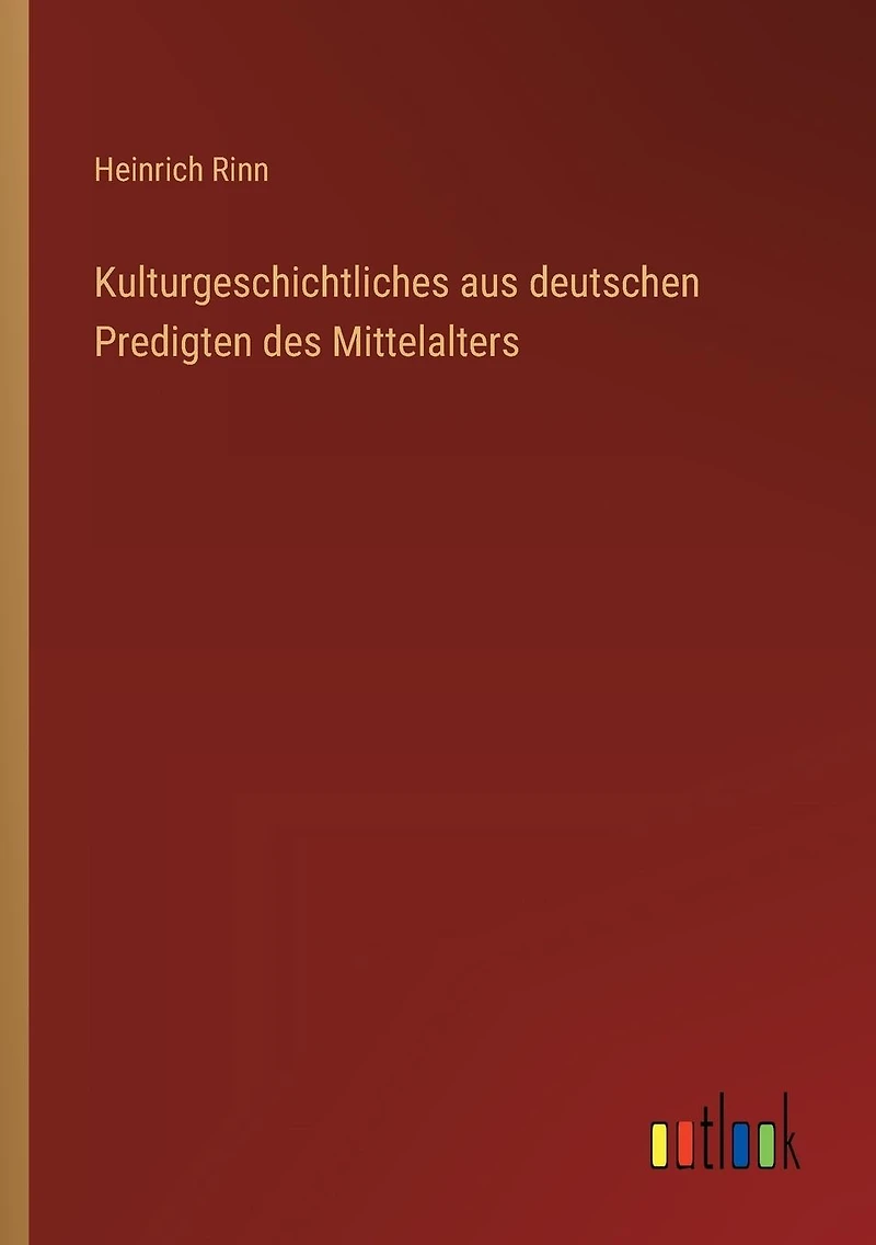 Kulturgeschichtliches aus deutschen Predigten des Mittelalters