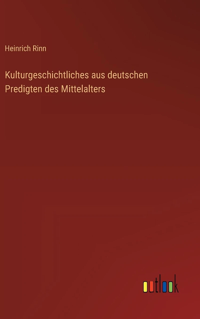 Kulturgeschichtliches aus deutschen Predigten des Mittelalters