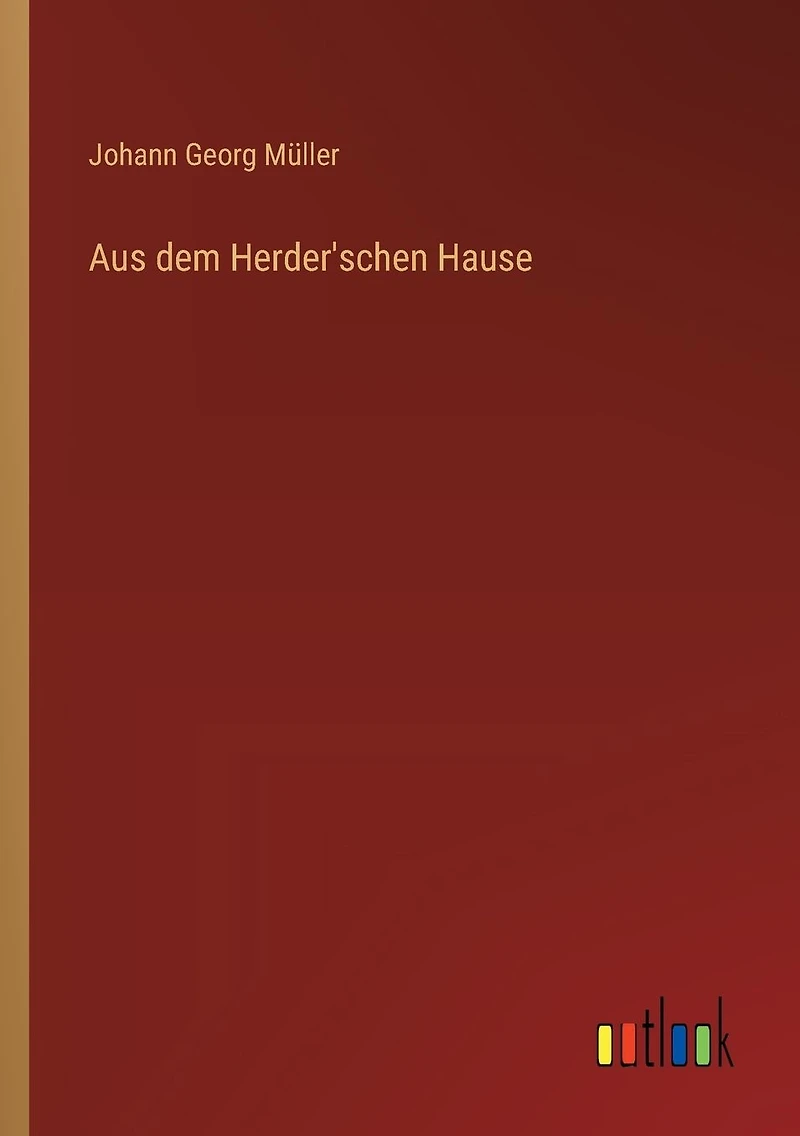 Aus dem Herder'schen Hause