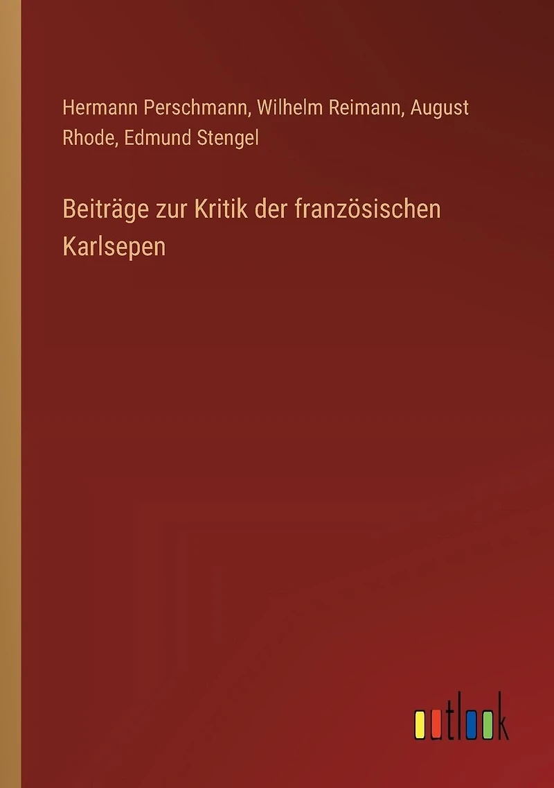 Beitrï¿½ge zur Kritik der franzï¿½sischen Karlsepen