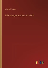 Erinnerungen aus Rastatt, 1849