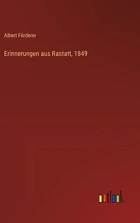 Erinnerungen aus Rastatt, 1849