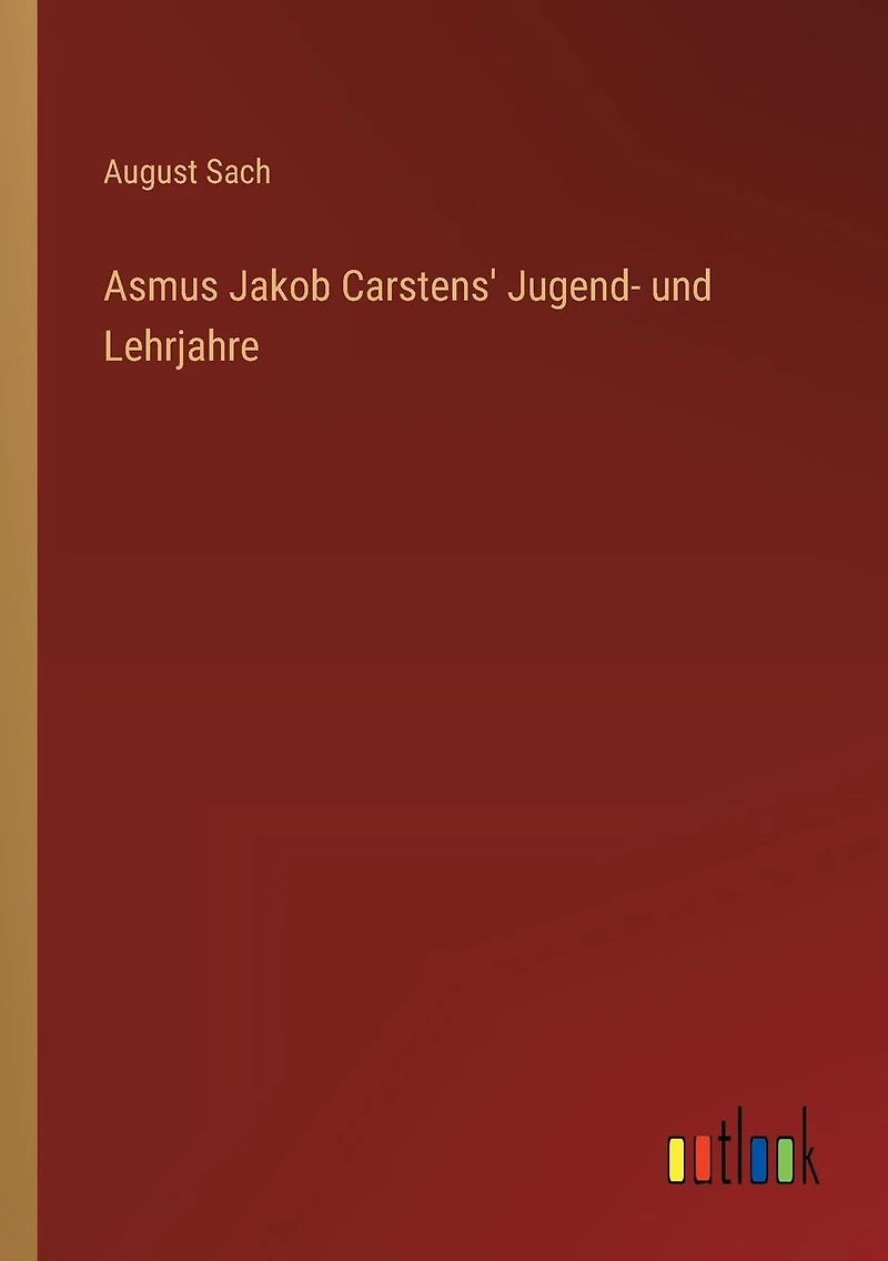 Asmus Jakob Carstens' Jugend- und Lehrjahre
