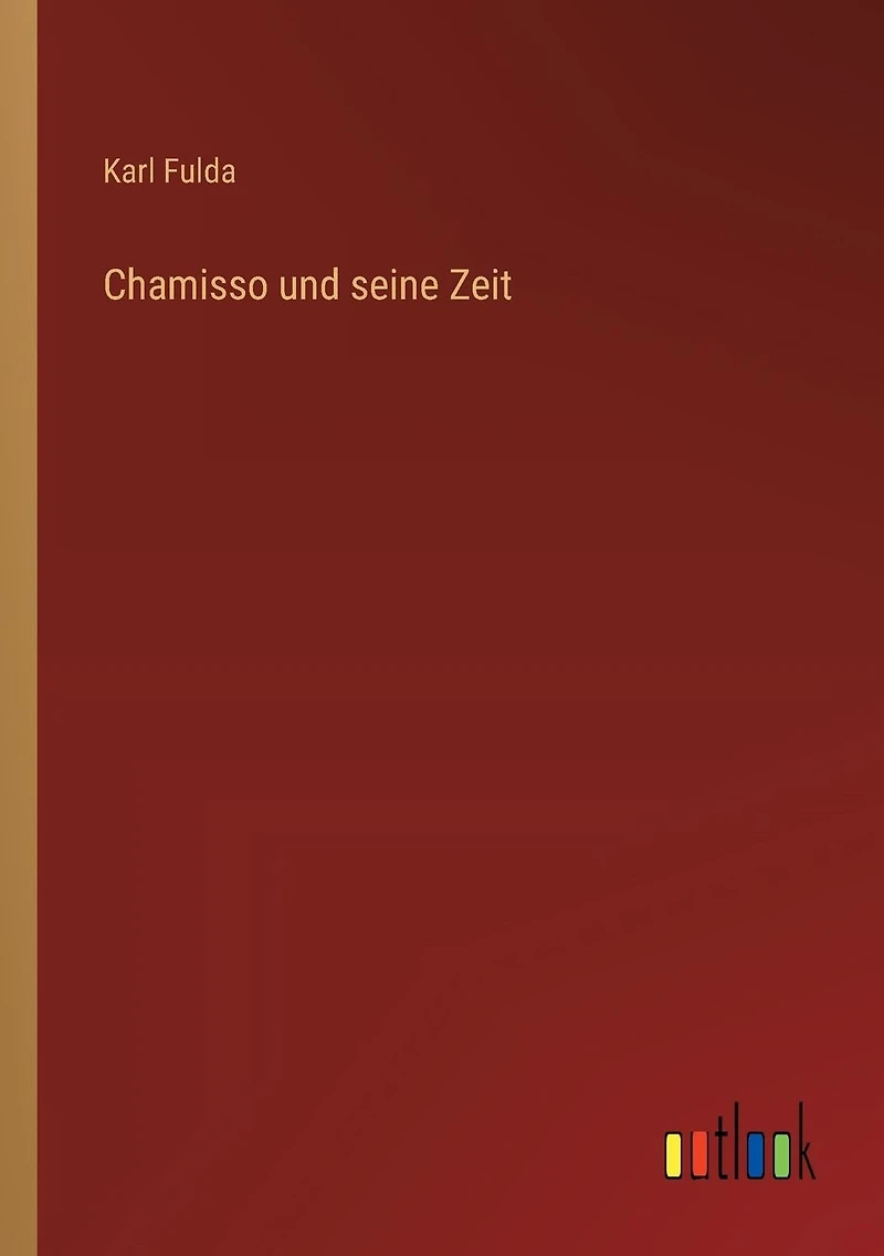 Chamisso und seine Zeit