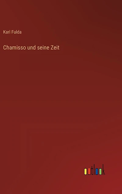 Chamisso und seine Zeit