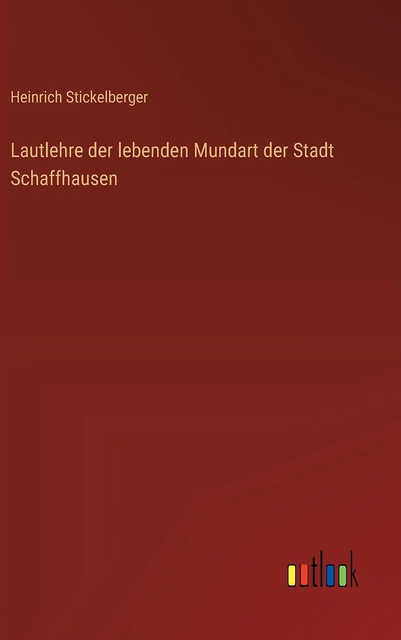Lautlehre der lebenden Mundart Stadt Schaffhausen