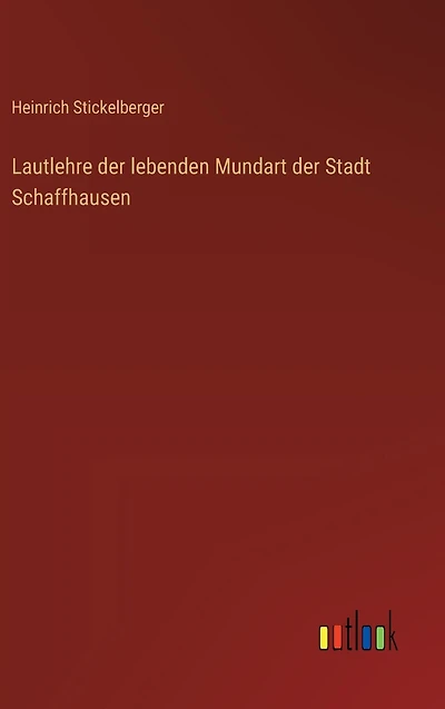 Lautlehre der lebenden Mundart Stadt Schaffhausen