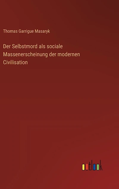 Der Selbstmord als sociale Massenerscheinung der modernen Civilisation
