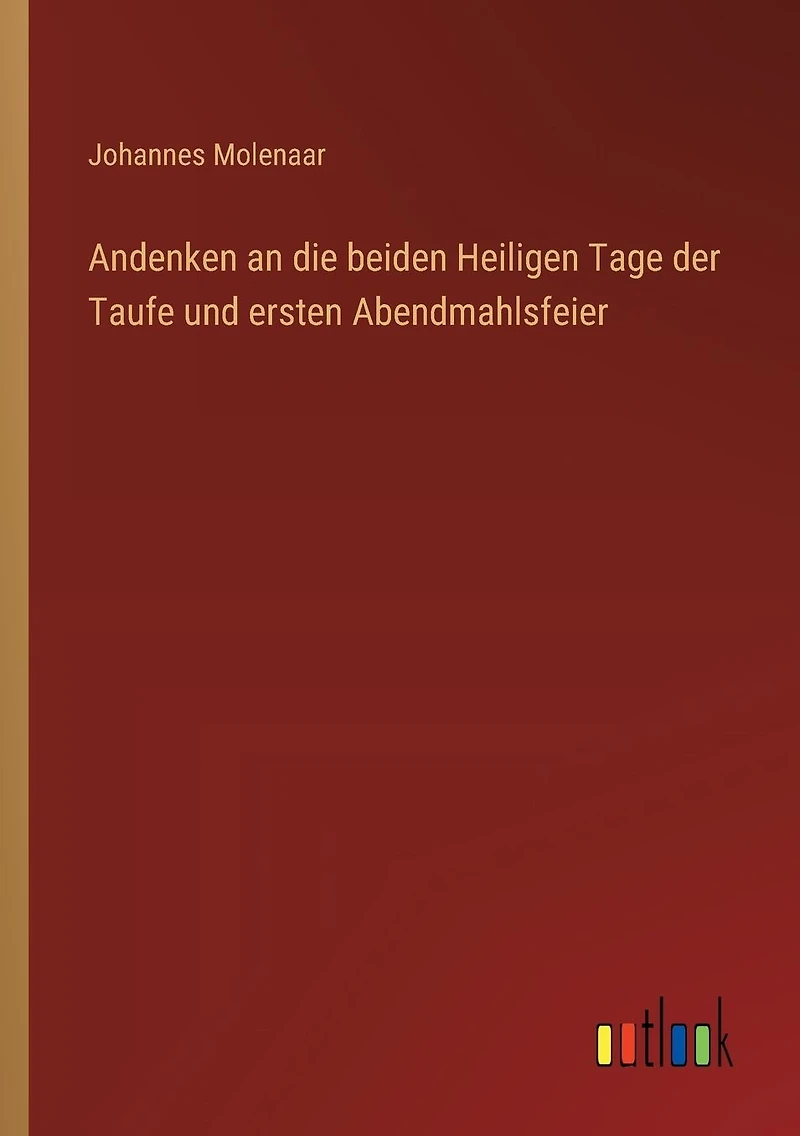 Andenken an die beiden Heiligen Tage der Taufe und ersten Abendmahlsfeier