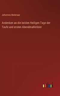 Andenken an die beiden Heiligen Tage der Taufe und ersten Abendmahlsfeier