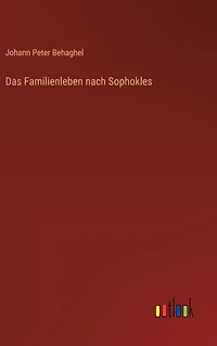 Das Familienleben nach Sophokles