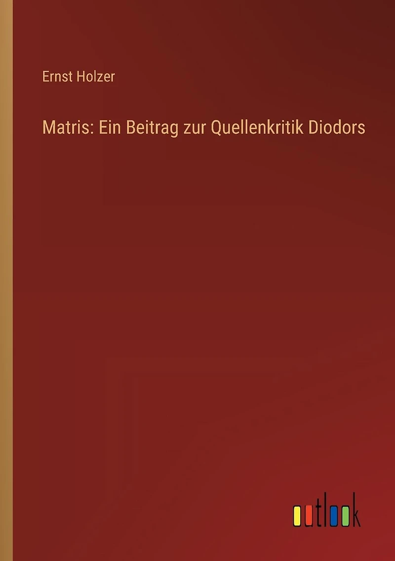 Matris: Ein Beitrag zur Quellenkritik Diodors
