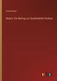 Matris: Ein Beitrag zur Quellenkritik Diodors
