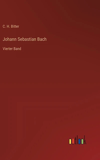 Johann Sebastian Bach: Vierter Band