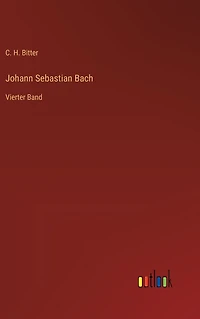 Johann Sebastian Bach: Vierter Band