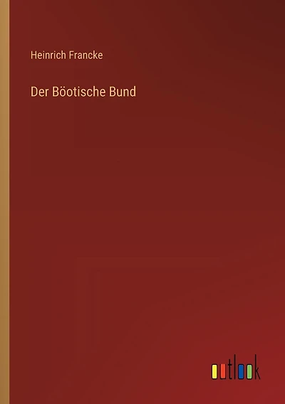 Der Bï¿½otische Bund